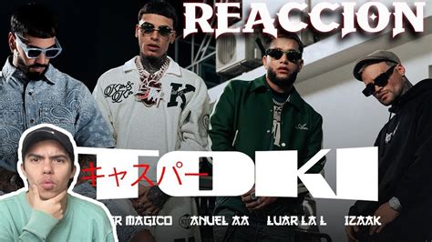 MEXICANOS REACCIONAN II Anuel AA Casper Magico Luar Izaak Toki