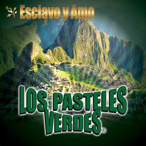 Esclavo Y Amo Lbum De Los Pasteles Verdes Spotify