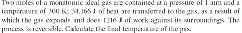 Solved Two moles of a monatomic ideal gas are contained at a | Chegg.com 