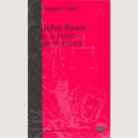 John Rawls Y La Teoria De La Justicia The Book Report Encargos