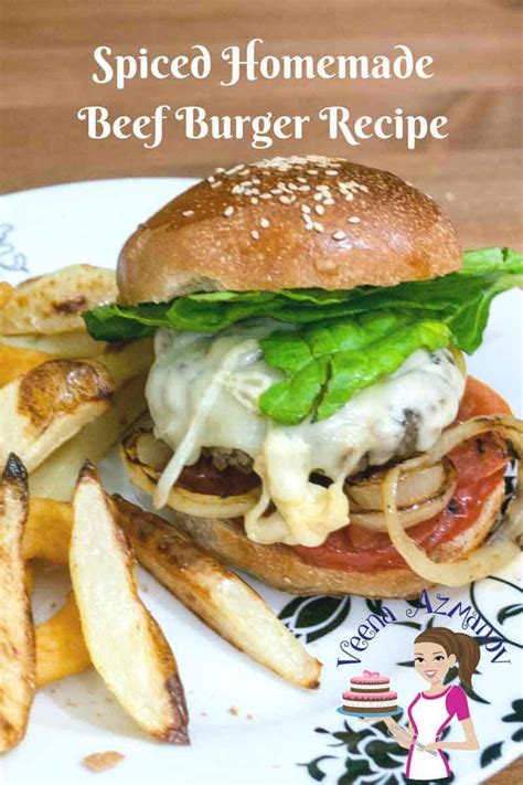 Spiced Homemade Beef Burger Recipe - Veena Azmanov