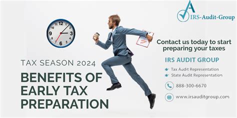 Benefits Of Early Tax Preparation Why We Need To Start Immediately Soon Tax Season 2024 Begins