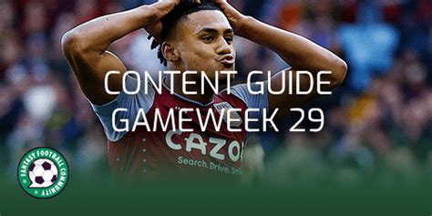 FPL Content Guide Gameweek 29 Fantasy Football Community