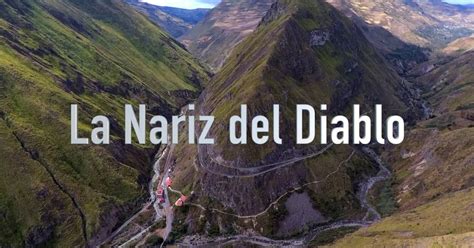 Lugares Tur Sticos Del Ecuador La Nariz Del Diablo