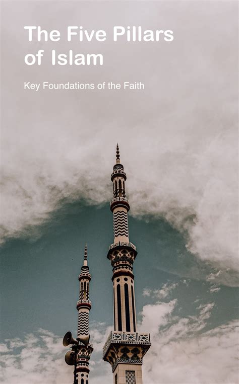 The Five Pillars Of Islam Key Foundations Of The Faith Dot Made