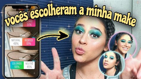 Voc S Escolheram Minha Maquiagem Youtube