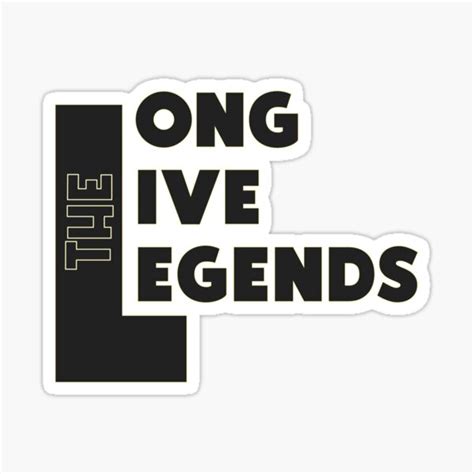 Long Live The Legends Sticker For Sale By Gunsagarprime Redbubble