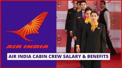 Air India Cabin Crew Salary And Benefits [2025 Update]