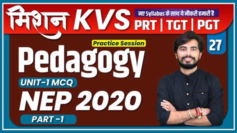 KVS PEDAGOGY UNIT 1 NEP For KVS PRT TGT PGT EXAM 2023 CLASS 27