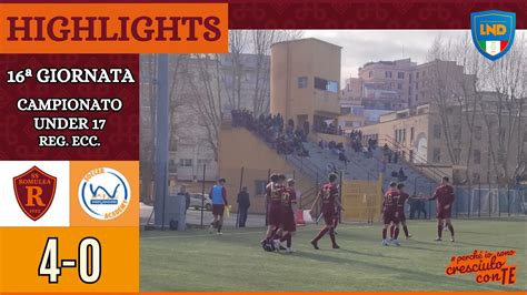 Romulea Dabliu GOAL E HIGHLIGHTS XVI Giornata Under 17 Reg Ecc