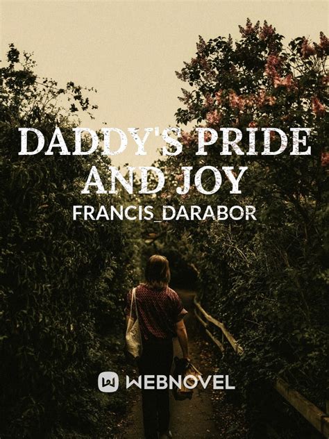 Read Daddys Pride And Joy Rebbybex Webnovel