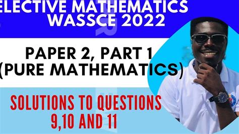 Wassce Elective Mathematics Solutions To Section B Part Pure