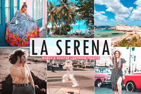 La Serena Lightroom Presets For Mobile & Desktop - Free