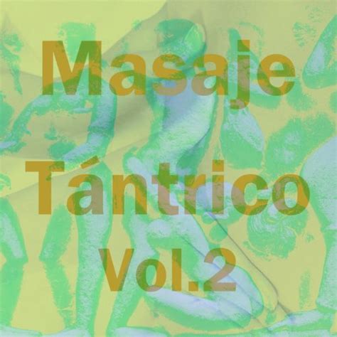 Amazon MusicでMasaje TantricoのMasaje Tántrico Vol 2を再生する