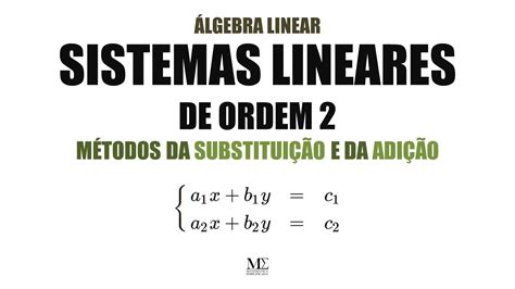 Guia Prático Para Resolver Sistemas Lineares De Ordem 2 2 Por 2