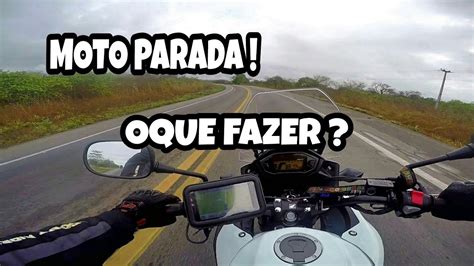 Moto Parada Demais Oque Fazer Dica Para Evitar Problemas Youtube