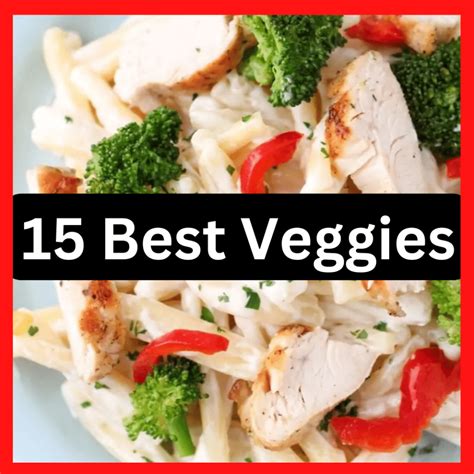 What Vegetables Go With Chicken Alfredo 15 Best Veggies Happy Muncher