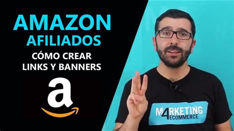 Cómo crear enlaces y banners para ganar dinero con Amazon Afiliados