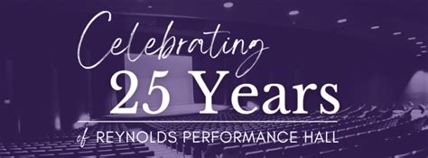 Celebrating 25 Years At Reynolds Performance Hall