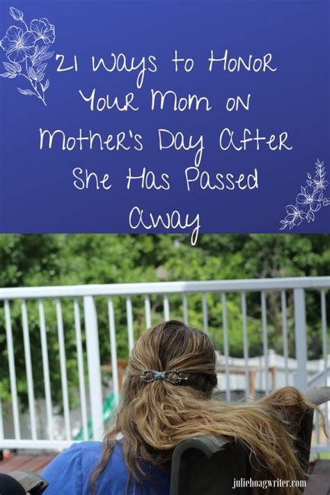 Ways To Honor Your Mom On Mother S Day After She Has Passed Away A