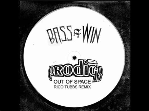 The Prodigy Out Of Space Rico Tubbs Remix Bass Win Youtube