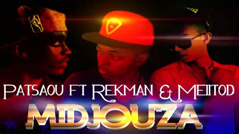 Patsaou Feat Rekman Meiitod Midjouza By Drk Record Youtube