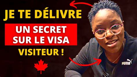 Ce Quon Ne Te Dira Jamais Sur Le Visa Visiteur Du Canada Youtube