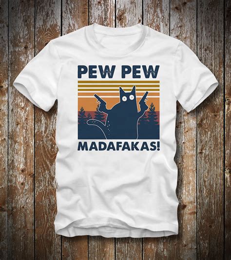 Pew Pew Madafakas T Shirt Meme Funny Crazy Cat Lover Tee Top Etsy