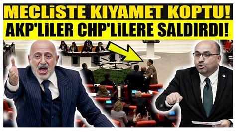 Mecliste K Yamet Koptu Akp Li Vekil Yalan Ortaya K Nca Chp Lileri