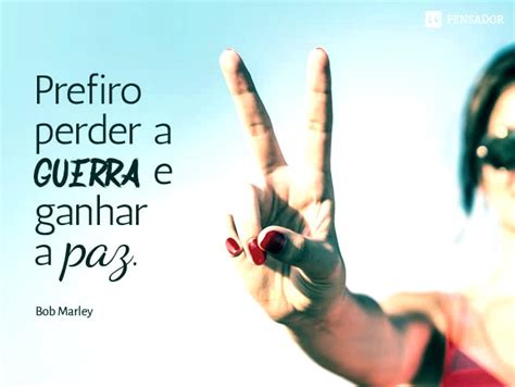 10 Frases De Bob Marley Com Mensagens De Amor E Paz Pensador