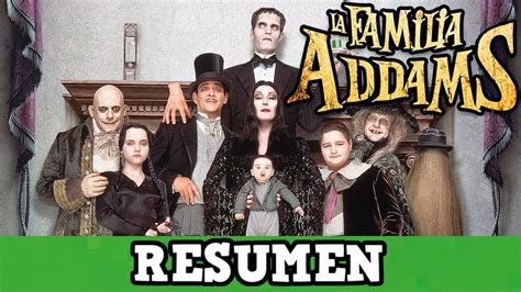 La Familia Addams Y Los Locos Addams Resumen Youtube