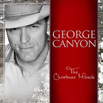 The Christmas Miracle - Single (from the movie Thomas Kinkade's Christmas Miracle) - George Canyon