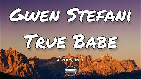 Gwen Stefani True Babe مترجمة YouTube