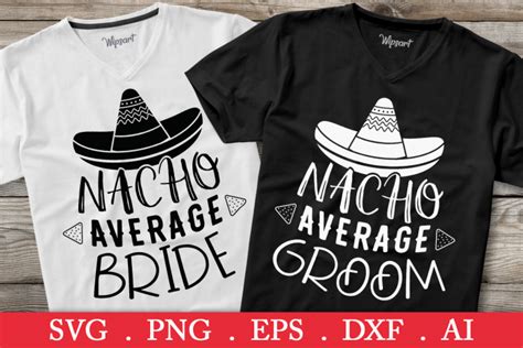 Sale Nacho Average Bride Svg Nacho Average Groom Svg 282308 Svgs