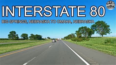 K Interstate From Big Springs Nebraska To Omaha Nebraska