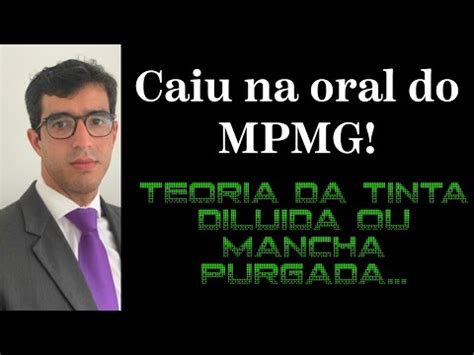 ORAL MPMG Teoria da Tinta Diluída ou Mancha Purgada YouTube