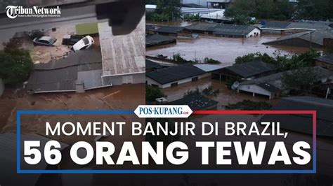 Moment Banjir Di Brazil Orang Tewas Youtube