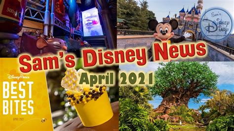 Disney News Sam S Disney News April 2021 Sam S Disney Diary Youtube