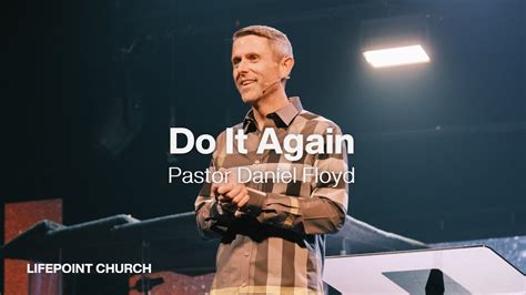 Do It Again Pastor Daniel Floyd Youtube