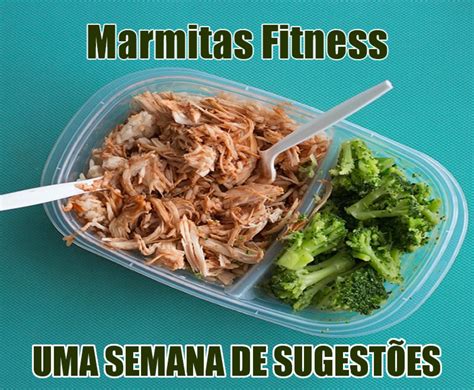 Marmitas Fitness Uma semana de sugestões para o seu cardápio