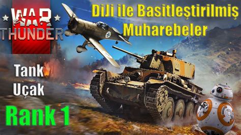 Dijigame Ile War Thunder T Rk E Ilk Seviye Tank Ve U Ak