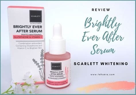 Review Scarlett Whitening Serum Brightly Ever After