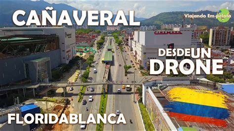 VUELO DRONE 4K BUCARAMANGA CAÑAVERAL FLORIDABLANCA YouTube