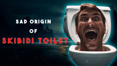 Sad Origin Story Of Skibidi Toilet Skibidi Toilet In Real Life Youtube