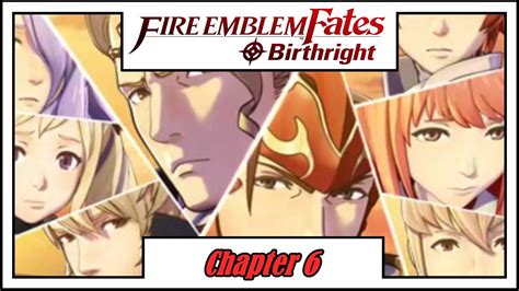 [fire Emblem Fates] Birthright Chapter 6 In The White Light [hard Classic] Youtube