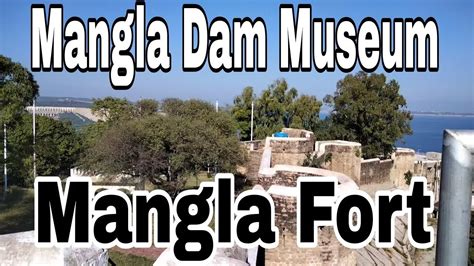 Mangla Fort And Mangla Dam Museum Azad Kashmir Youtube