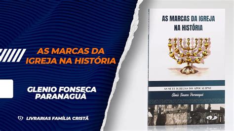 As Marcas Da Igreja Na História Glenio Fonseca Paranaguá Livrarias