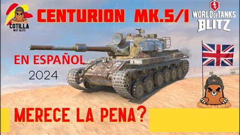 Reseña Centurion Mk 5 1 World of Tanks Blitz Español 2024 Merece la