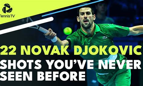 22 Amazing Novak Djokovic Shots Youve Never Seen Before Probably