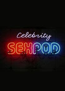 Celebrity Sex Pod Tvmaze